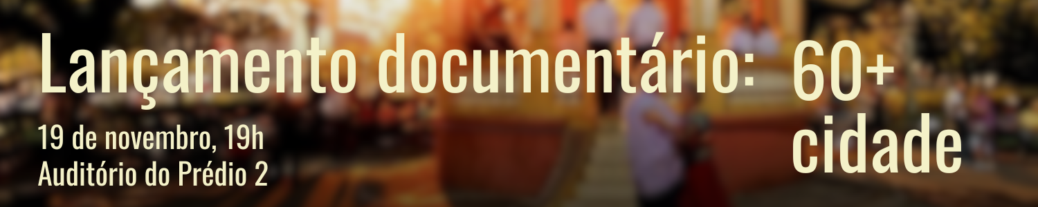 60+ CIDADE: Documentário sobre longevidade e urbanismo estreia na PUC Minas Poços de Caldas